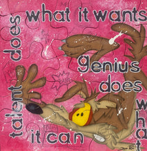 Load image into Gallery viewer, Don Ken, Genius does what it wants, talent does what it can